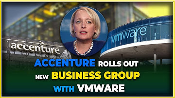 Accenture rolls out new business group with VMware  || Hybiz