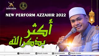 NEW PERFORM AZZAHIR 2022 - AKTSIR BIDZIKRI ( Sholawat 2022 )