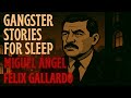 Gangster Stories For Sleep Miguel Ángel Félix Gallardo The Godfather Of The Mexican Drug Trade Gangster Stories For Sleep Miguel Ángel Félix Gallardo The Godfather Of The Mexican Drug Trade