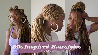 90s Inspired Hairstyles/ Loc Edition