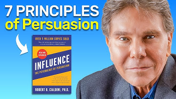 Robert Cialdini - 7 Principles of Influence Explained