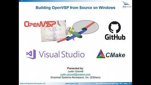 2020 VSP WS: Building OpenVSP from Source