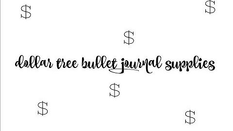 Bullet Journaling- Dollar Tree Bullet Journal Supplies