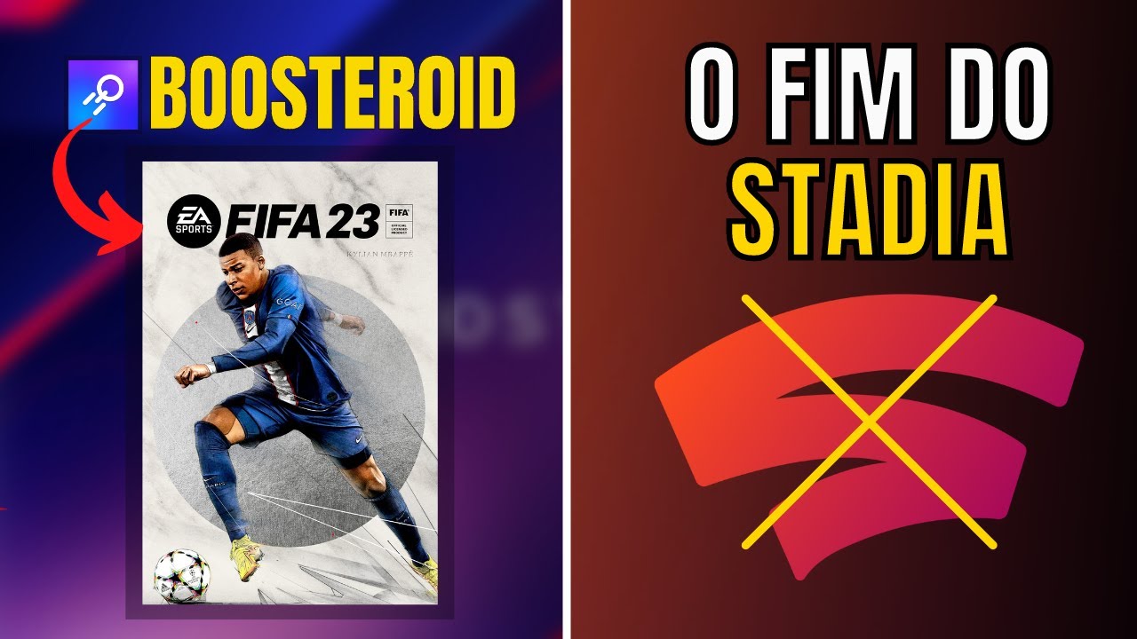 FIFA 23 no BOOSTEROID CLOUD GAMING e O FIM DO GOOGLE STADIA!