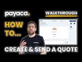 How to create and send a quote in payaca