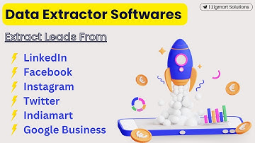 All in One Data Extractor Softwares | Data Scrapper | Zigmart Solutions