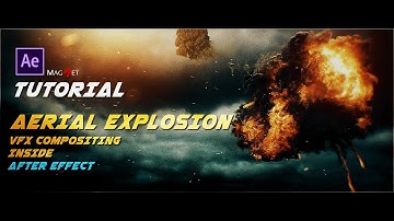 How to make Aerial Explosion VFX Compositing inside After Effect TUTORIAL