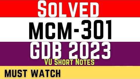 MCM301 GDB Solution 2023 || mcm301 communication skills GDB Solution || mcm 301 gdb solution