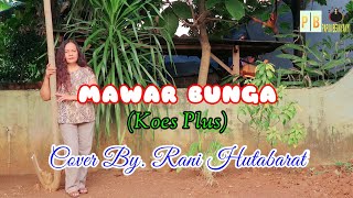 MAWAR BUNGA (KOES PLUS) - COVER BY. RANI HUTABARAT
