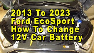 2013 To 2023 Ford EcoSport How To Change 12V Car Battery With Group Size & Part Numbers
