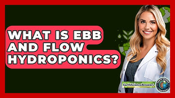 What Is Ebb And Flow Hydroponics? - Earth Science Answers