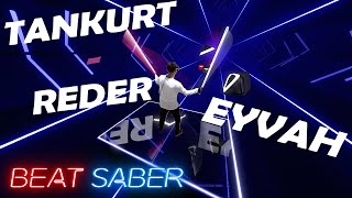 Tankurt Manas & Reder - Eyvah (Beat Saber / Mixed Reality)