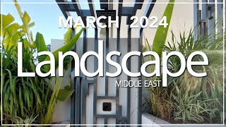 Landscape Middle East Magazine - March