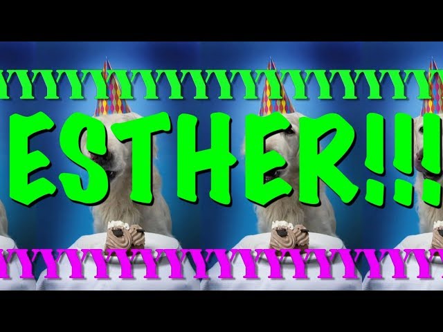 HAPPY BIRTHDAY ESTHER! - EPIC Happy Birthday Song