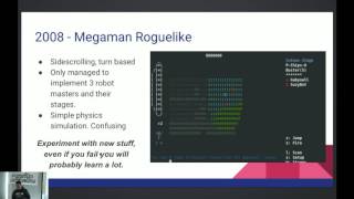 Get your game done: Experiences through the development of 13 roguelikes - Santiago Zapata