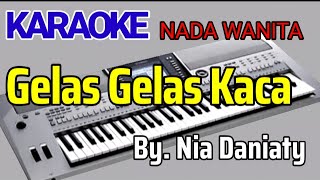 GELAS GELAS KACA || NIA DANIATY || KARAOKE || COVER