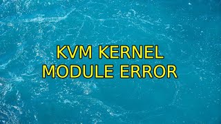 KVM kernel module error