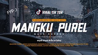 DJ Angklung Santuy MANGKU PUREL - BASS KOPLO VIRAL TIK TOK || OASHU id [REMIX]