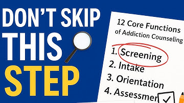 How Screening Works in Addiction Counseling | 12 Core Functions Series