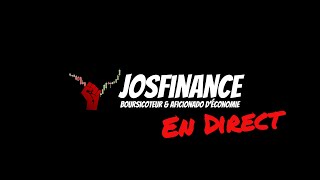 🔴🎥 JosFinance En Direct épisode 181