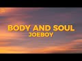 JOEBOY - Body And Soul [Lyrics] #joeboy