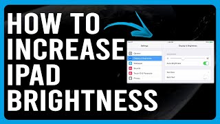 How To Increase iPad Brightness (How To Adjust/Change iPad Brightness)