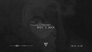 Prohibeo - Back 2 Back Prod. Grim