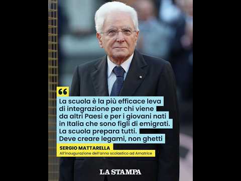 Video MATTARELLA ad AMATRICE: La scuola è la più efficace leva di integrazione, crei legami non ghetti