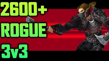 2600+ Sub Rogue 3v3 Arena #10