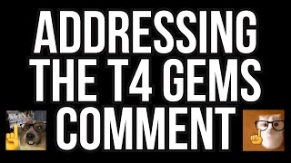 Addressing the T4 Gems Comment.