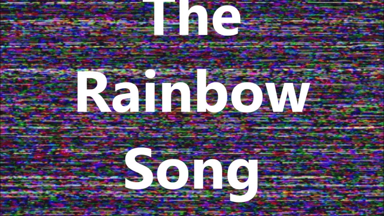 The Rainbow Song Red And Yellow And Pink And Green Orange And