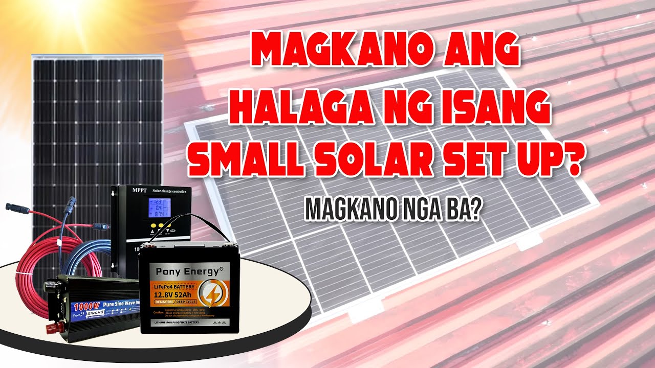 Magkano ang Inabot ng Isang Small Set Up ng Solar Power System - YouTube