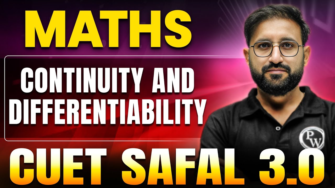 Continuity and Differentiability | Maths for CUET 2025 | CUET SAFAL 3.0 ...