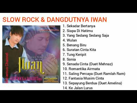 SLOW ROCK \u0026 DANGDUTNYA IWAN