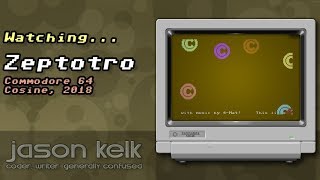 Watching Zeptotro (C64)