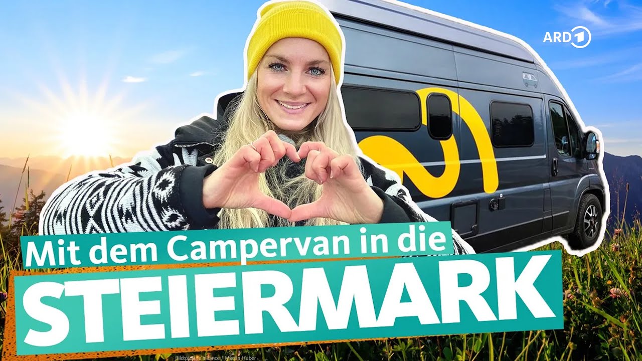 Campervan-Roadtrip in die Steiermark | ARD Reisen