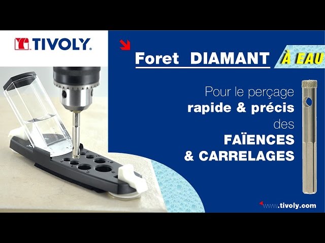 Percer facilement et sans casse les faïences et carrelages avec le FORET A  EAU TIVLY 