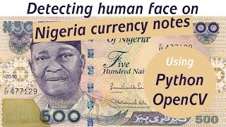 Python OpenCV - Detecting human face on Nigeria currency notes