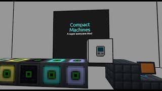 Compact Machines Tutorial by The MindCrafters 239,275 views 6 years ago 16 minutes