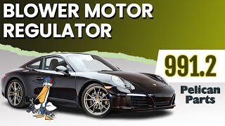 Porsche 991.2 Blower Motor Regulator Replacement - Porsche 911 2016-2019