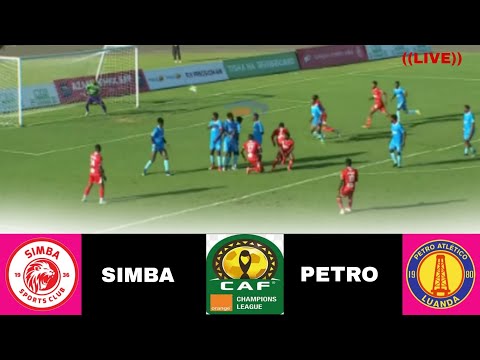 Simba Vs Petro Atletico De Luanda Tazama CAF Champions League Group D Tazama Hawa