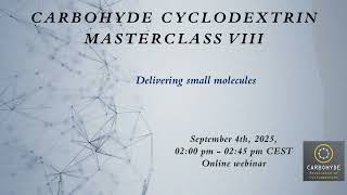 Cyclodextrin Masterclass VIII   Delivering small molecules