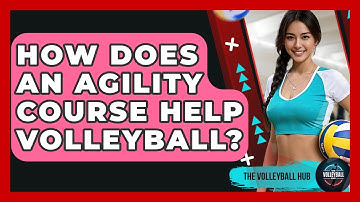 How Does An Agility Course Help Volleyball? - The Volleyball Hub