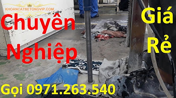 Khoan Cắt Bê Tông Đà Nẵng, Gọi 0971.263.540 Giá Rẻ Nhất