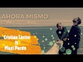 Cristian Castro ft Maxi Pardo Ahora Mismo (Lyrics Video)
