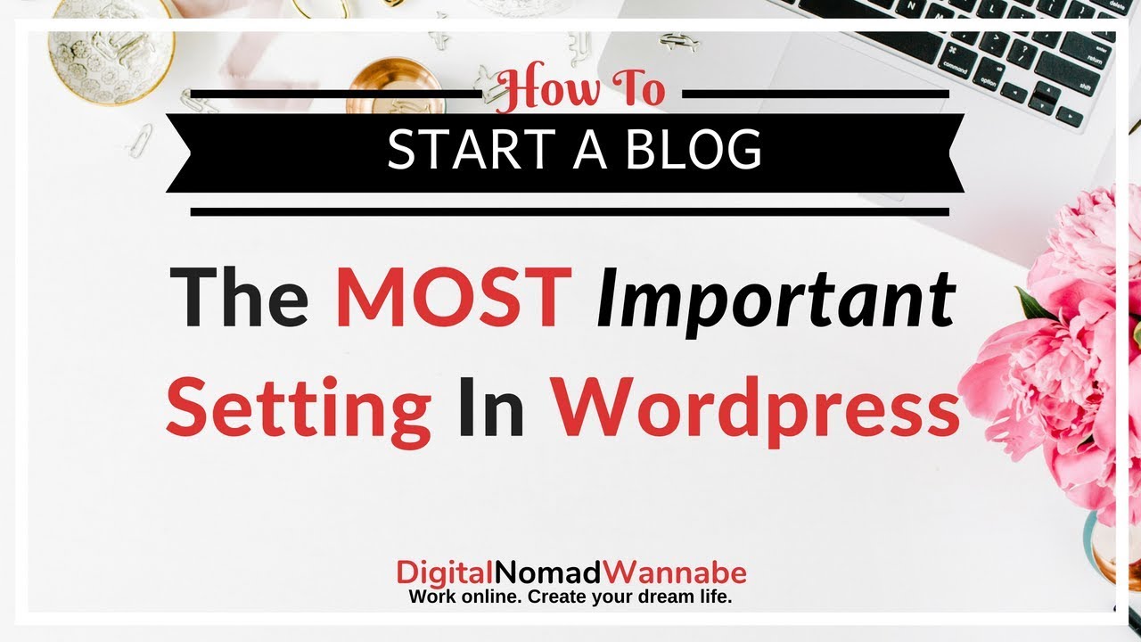 Important Settings in WordPress: How to Start a Blog - YouTube