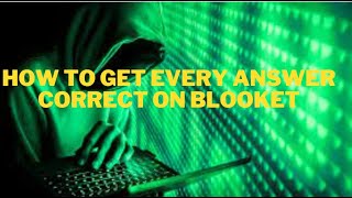 HOW TO GET EVERY ANSWER CORRECT ON BLOOKET