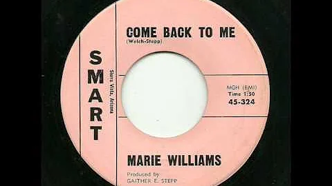 Marie Williams - Come Back To Me (Smart)