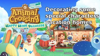 Decorating some special characters vacation homes in #ACNH Happy Home Paradise