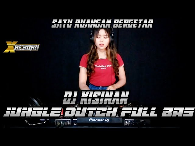 SATU RUANGAN BERGETAR !! DJ KISINAN JUNGLE DUTCH FULL BSS class=